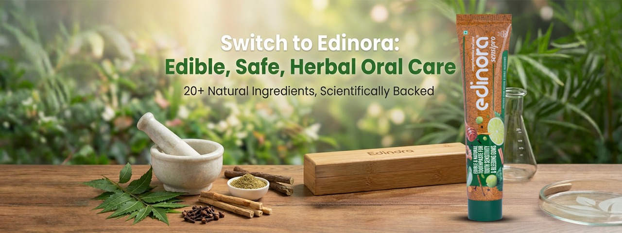 Why Switching to Edinora Edible and Safe Toothpaste is the Best Choice for Your Oral Health
